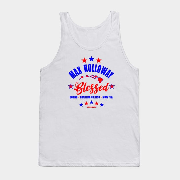 Max Blessed Holloway Tank Top by SavageRootsMMA